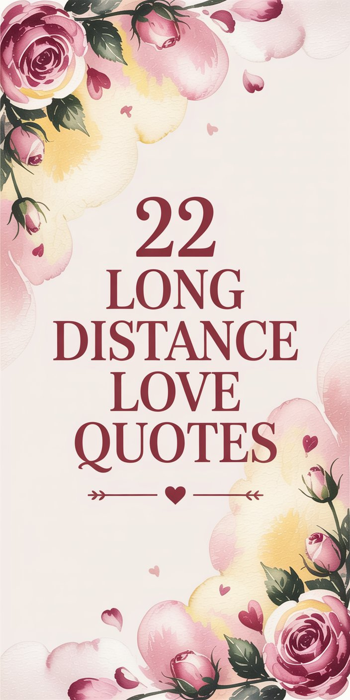 22 Long Distance Love Quotes 22 Long Distance Love Quotes